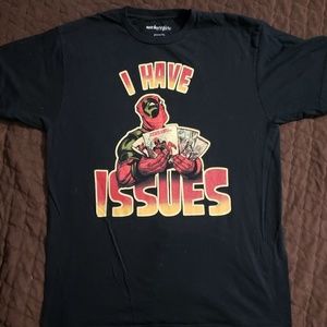 Deadpool "I have issues" t shirt